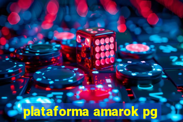 plataforma amarok pg