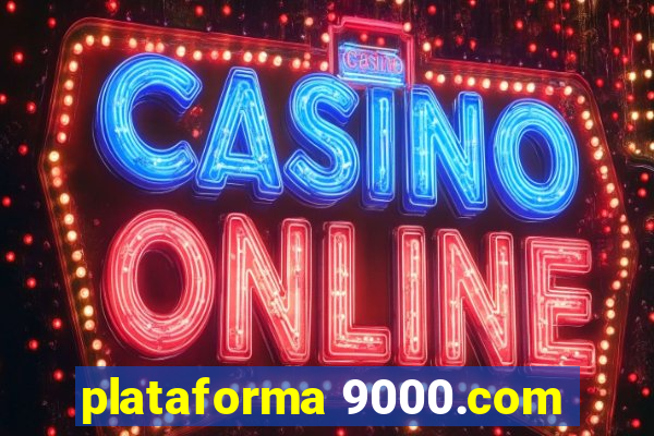 plataforma 9000.com