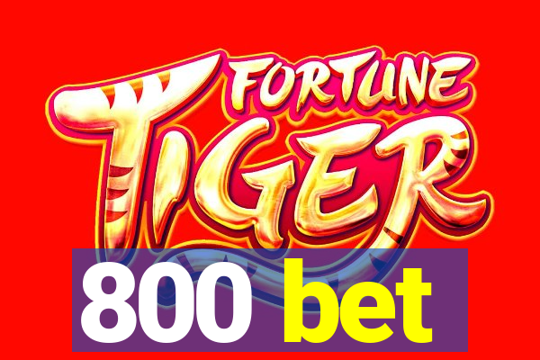 800 bet