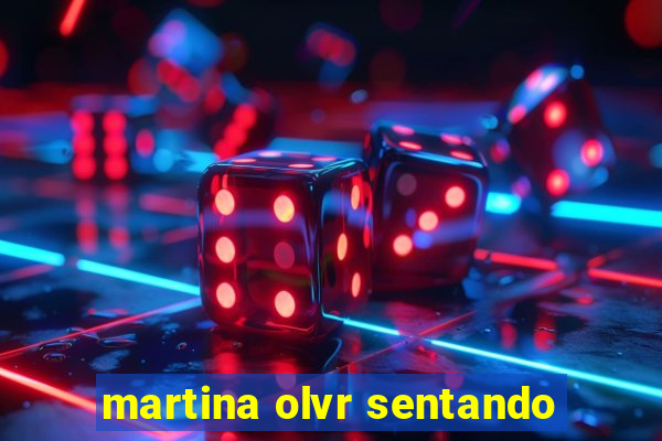 martina olvr sentando