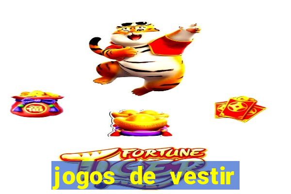 jogos de vestir pessoas ricas