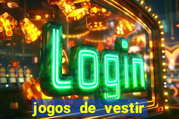 jogos de vestir pessoas ricas