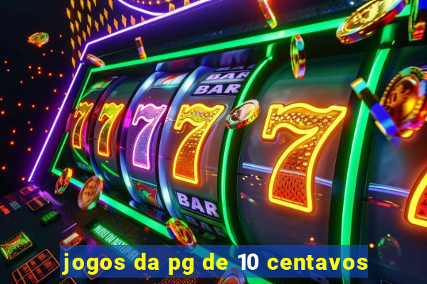 jogos da pg de 10 centavos