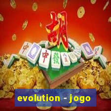 evolution - jogo