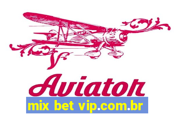 mix bet vip.com.br