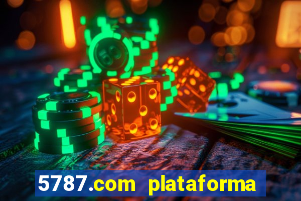 5787.com plataforma de jogos