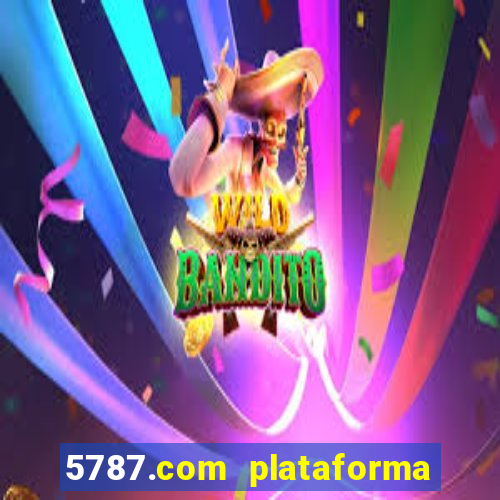 5787.com plataforma de jogos