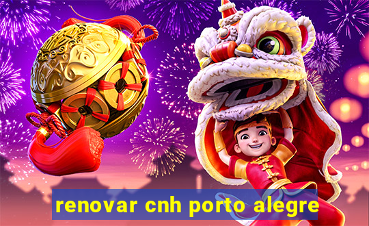 renovar cnh porto alegre