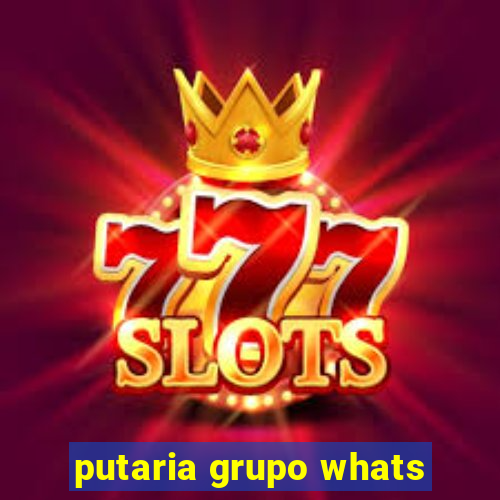 putaria grupo whats