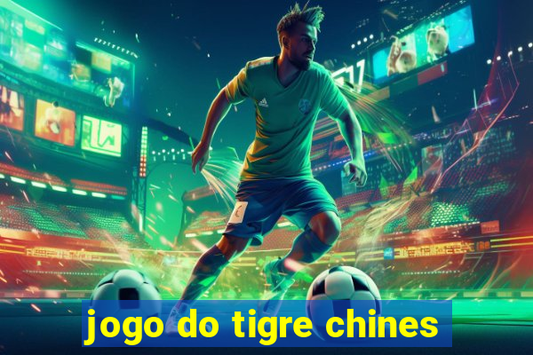 jogo do tigre chines