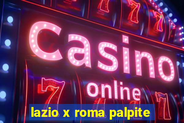 lazio x roma palpite