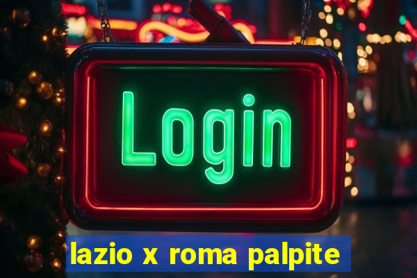 lazio x roma palpite