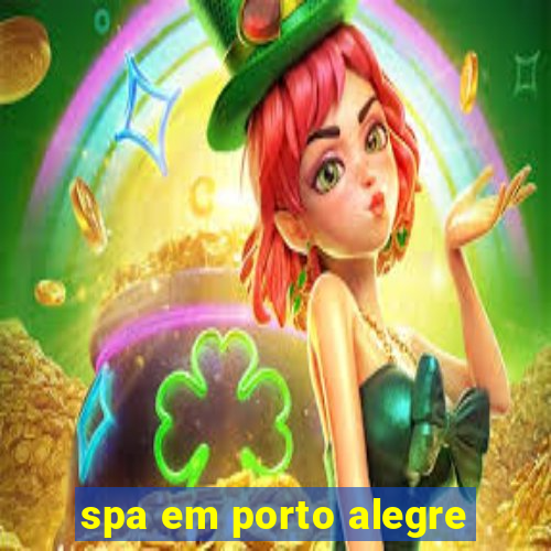 spa em porto alegre