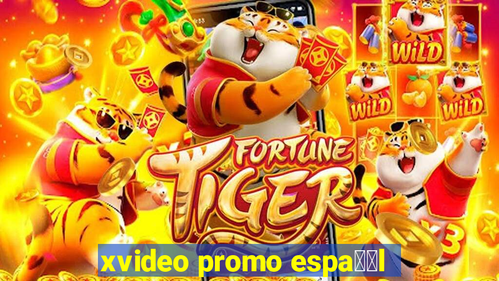 xvideo promo espa甯給l