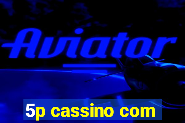 5p cassino com