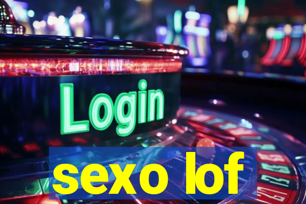 sexo lof