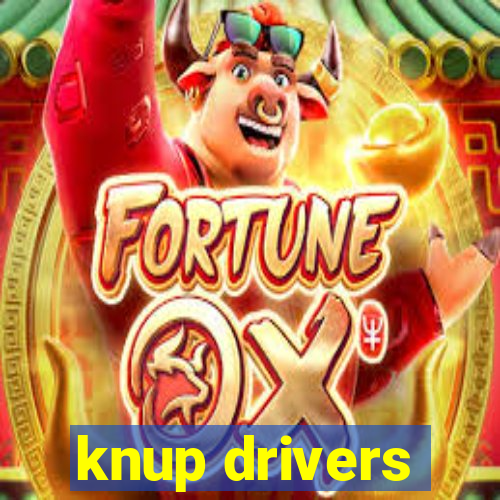 knup drivers