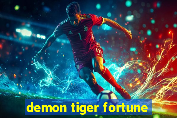 demon tiger fortune