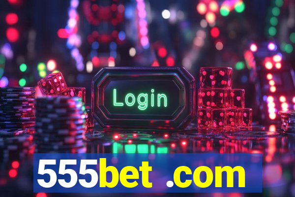 555bet .com