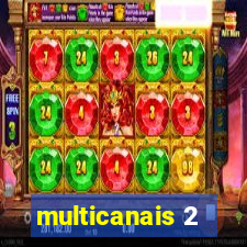 multicanais 2