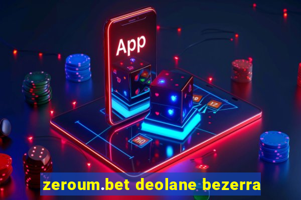 zeroum.bet deolane bezerra