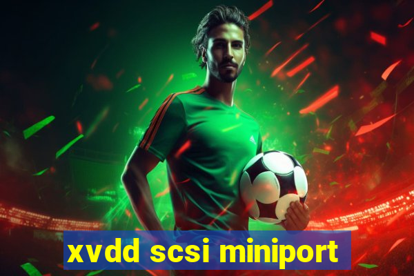 xvdd scsi miniport