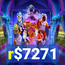 r$7271