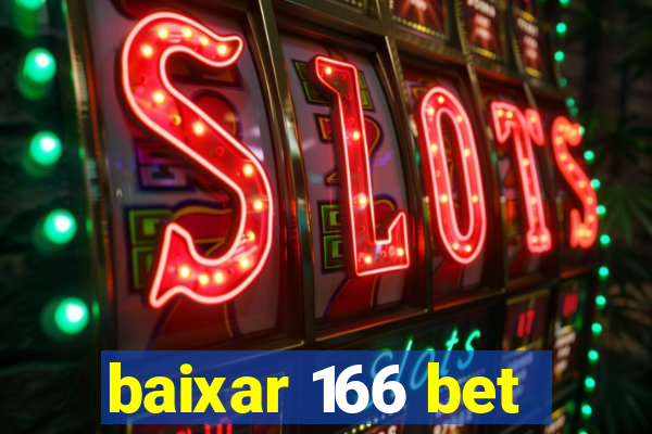 baixar 166 bet