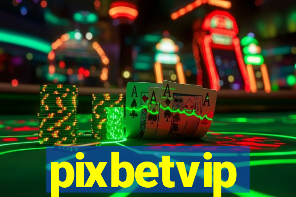 pixbetvip