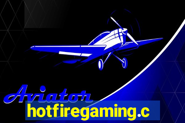 hotfiregaming.com