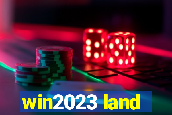 win2023 land