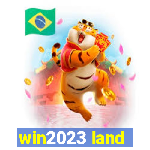 win2023 land