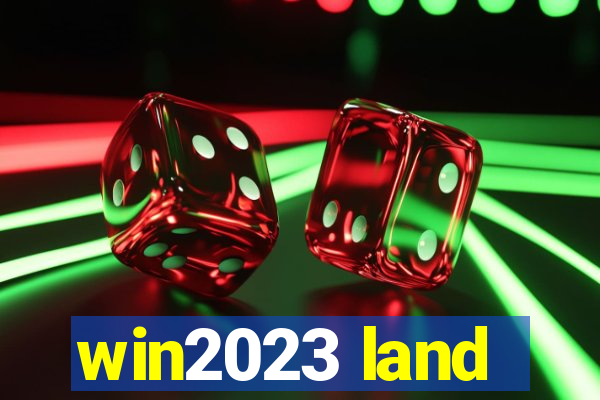 win2023 land