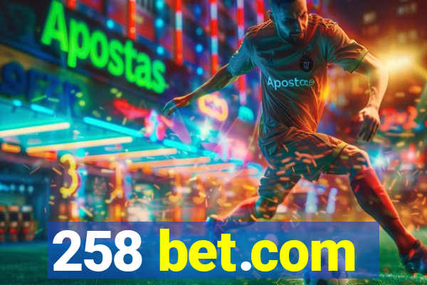 258 bet.com