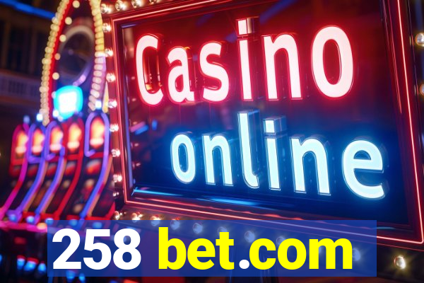 258 bet.com