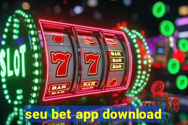 seu bet app download