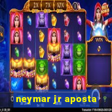 neymar jr aposta