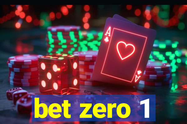 bet zero 1