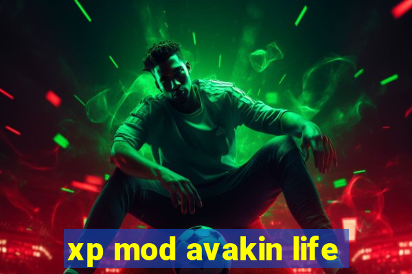 xp mod avakin life