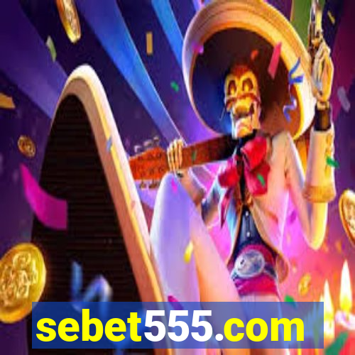 sebet555.com