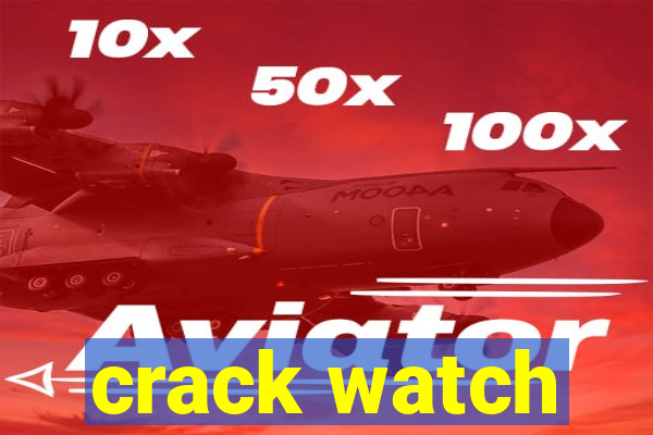 crack watch