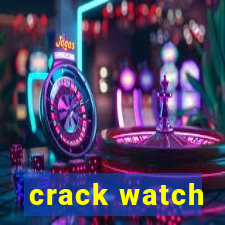 crack watch