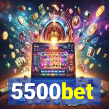 5500bet