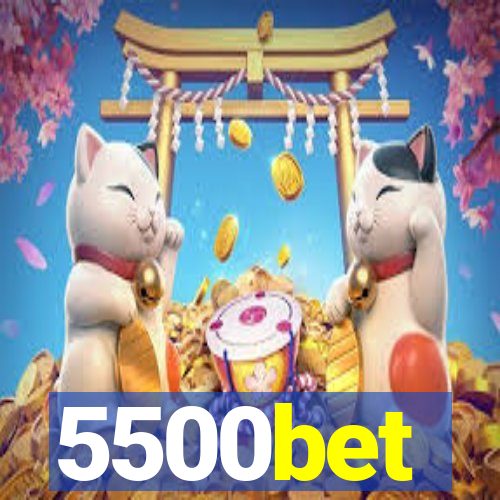 5500bet