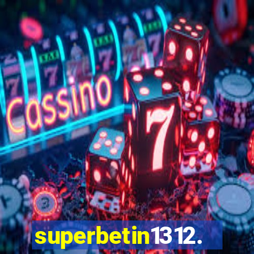 superbetin1312.com