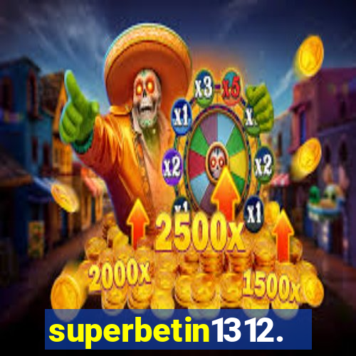 superbetin1312.com