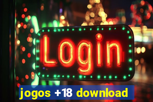 jogos +18 download