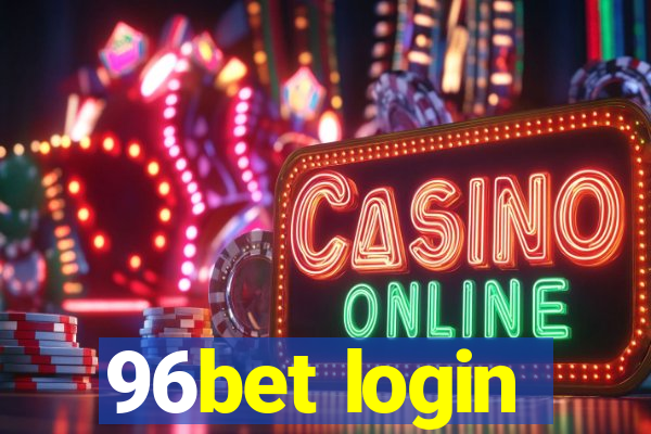 96bet login