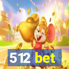 512 bet