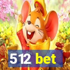 512 bet